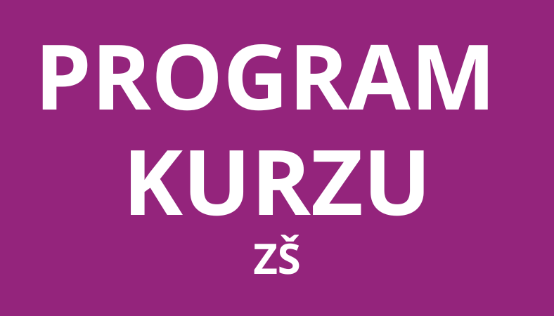 PROGRAM KURZU ZŠ